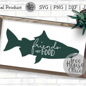 Friends Not Food SVG DXF JPEG png, Vegan Svg, Vegetarian Herbivore Svg, Eat plants Cut file, Vegetable svg, Plant Lover Png, Fish Svg
