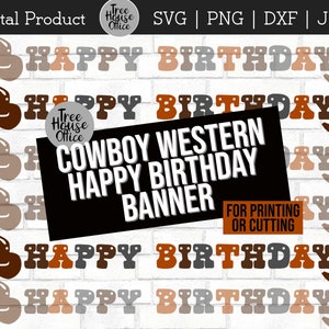 Cowboy Western Happy Birthday Banner with Holes SVG, Western Cowboy Party Decoration png, Kids Birthday Wild West Decor Cricut svg printable