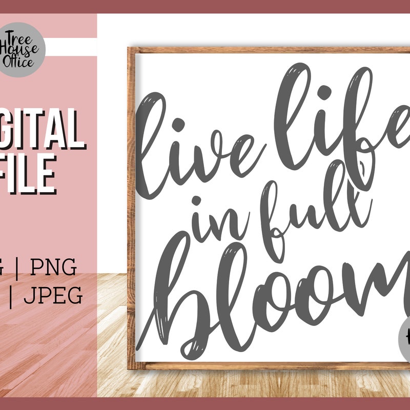 Live Life in Full Bloom - Etsy