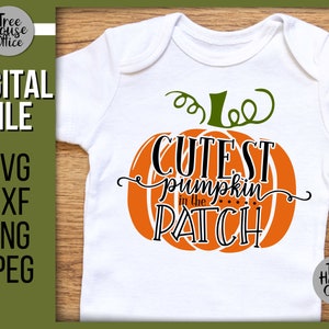 Cutest Pumpkin In The Patch SVG, Pumpkin Patch Quote for Kids Baby Cricut Cut File, Cutest Pumpkin in the Patch sublimation png, Onesie svg