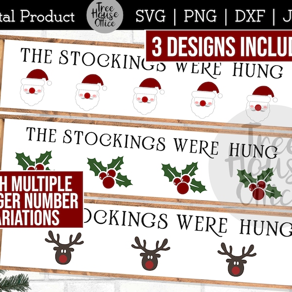 The Stockings Were Hung SVG/DXF/PNG/jpeg, Stocking Holder Sign Hanger svg, with Santa Face, with Reindeer Head, Stencil Cut File Download