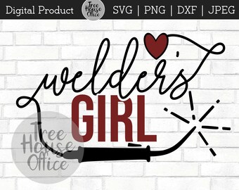 Welder's Girl SVG, Welding svg, Love a Welder, Metal Fabricator Girlfriend SVG for Welder, Welding Clip art, Metal Fab svg, Love my Welder