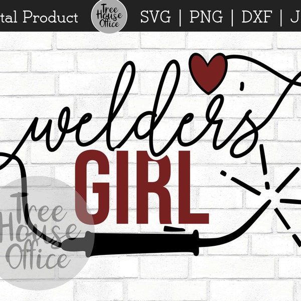 Welder's Girl SVG, Welding svg, Love a Welder, Metal Fabricator Girlfriend SVG for Welder, Welding Clip art, Metal Fab svg, Love my Welder