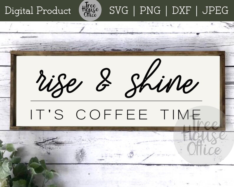 Download Rise & Shine It's Coffee Time SVG/PNG/JPEG Coffee Bar | Etsy
