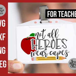 Teacher Hero SVG, Not All Heroes Wear Capes Lehrer Wertschätzung SVG Cut File, Lehrhelfer SVG, Lehrer Zitat Design png, Erzieher