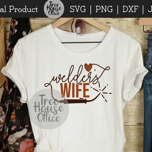 Welder's Wife SVG with welding torch shown applied to a white shirt as a finished project idea