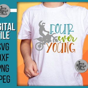 4th Birthday SVG, Four Ever Young Dirtbike Birthday SVG PNG Cut File, Motocross 4 Year Old Birthday Shirt Svg, Fourth Riding Motorcross svg