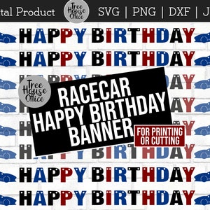 Happy Birthday Banner for Race Car Birthday Party, DIY Happy Birthday Sign for Racing Car Party, DIY Birthday banner printable cut file svg