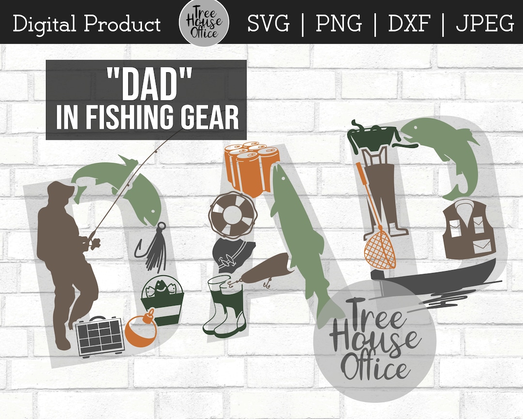 Fishing Dad Svg, Png Jpeg Dxf, Fishing Dad Tackle Gear, Father's Day,  Fisherman Dad Cut File, Fishing Papa, Fathers Day Angler Angling Svg 