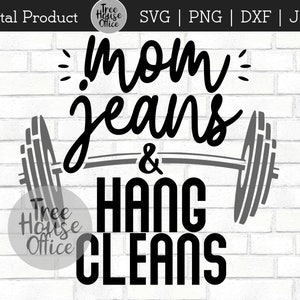 Mama Jeans Hang Cleans SVG, Lustiges Workout SVG, Damen Barbell Workout Quote, Mädchen, die Frauen Workout Spruch Cut Fil, Mädchen Fitness SVG