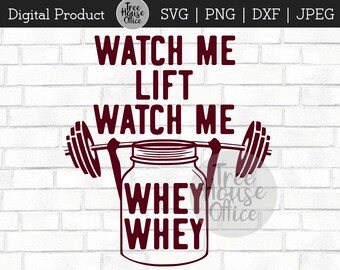 Uhr Me Lift Watch Me Whey Whey SVG/DXF/PNG/jpeg, Funny Workout svg, Damen Gym svg, Working Out, Funny Gym Fitness Svg, Protein Shake svg