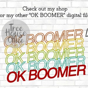 May include: A digital file design featuring the text "OK BOOMER" repeated in a rainbow of colours. The text is stacked on top of each other, with the bottom text in red, the next in blue, then green, yellow, and orange. The text is on a white brick background.