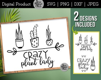 Crazy Plant Lady svg, Funny Plant Mom Quote Cut File, Snarky Gardening quote svg, Plant Lover png, Garden SVG Cut File, Plant Lady Quote svg