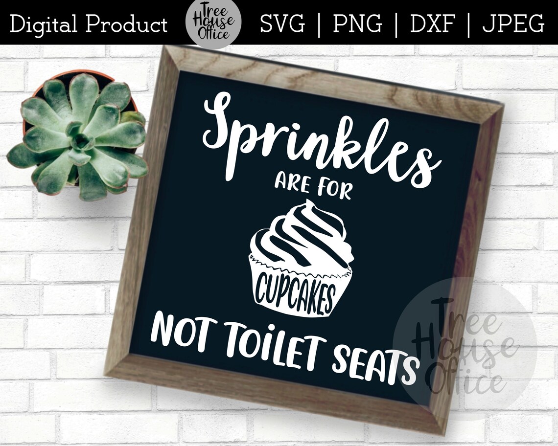 Funny Bathroom Svg Sprinkles are for Cupcakes Not Toilet Etsy