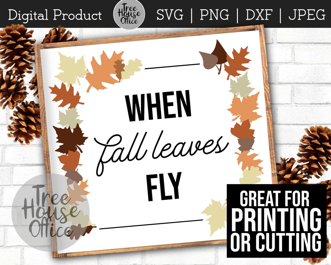 Falling Leaves Quote Svg PNG, Fall Saying Printable, Wall Art Fall ...