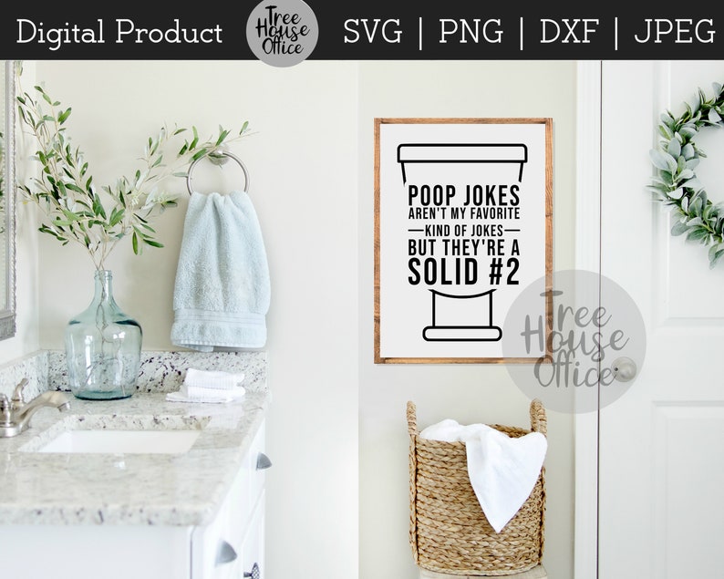 Poop Jokes Aren't My Favorite SVG DXF PNG jpeg, Funny Bathroom Sign svg, Solid #2 Humor Bathroom Saying, Poop Quote for diy Farmhouse Sign image 8