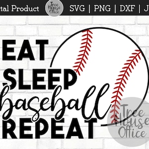 Eat Sleep Baseball Repeat SVG/DXF/PNG/jpeg, Funny Quote Saying, For Shirts Mugs, Baseball Mom Dad, Pitch Throw Run, Batter Player Cut File