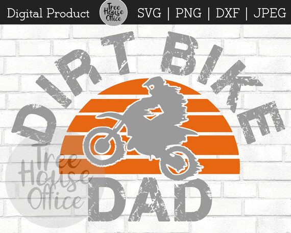 Download Dirt Bike Dad Father S Day Svg Dxf Png Jpeg Dirtbike Dad Etsy