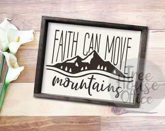 Faith Can Move Mountains SVG/DXF/PNG/jpeg | Faith svg | Scripture svg | Bible Verse svg | Christian svg | Bible Verse Iron On|Faith Cut File