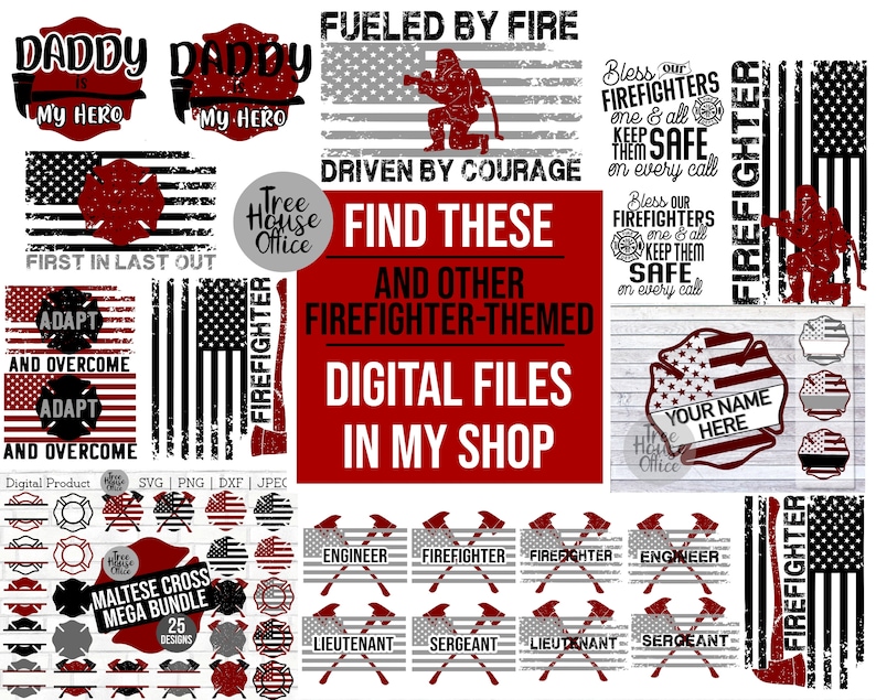 May include: A digital download of 25 firefighter-themed designs, including a Maltese cross, American flags, and firefighter helmets. The designs are in red, black, and white. The text "Find These and Other Firefighter-Themed Digital Files in My Shop" is displayed in red and white.