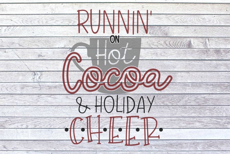Run On Coffee Christmas Cheer SVG DXF PNG jpeg, Hot Cocoa, Lustiges Damen Weihnachtsshirt Svg, Weihnachtsspruch Spruch, Winter Clip Art Sassy Svg Bild 2