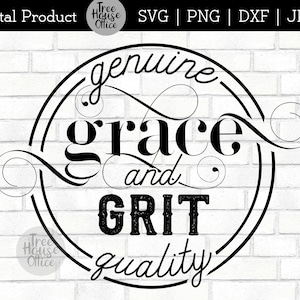 Grace and Grit SVG, Womens Religious Cut File, Southern Girl Svg, Country Girl Christian Quote svg, Grit & Grace svg, Girls Faith Quote svg