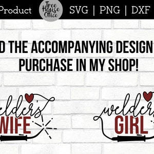 alternate design options available for purchase.  Welders wife or welders girl