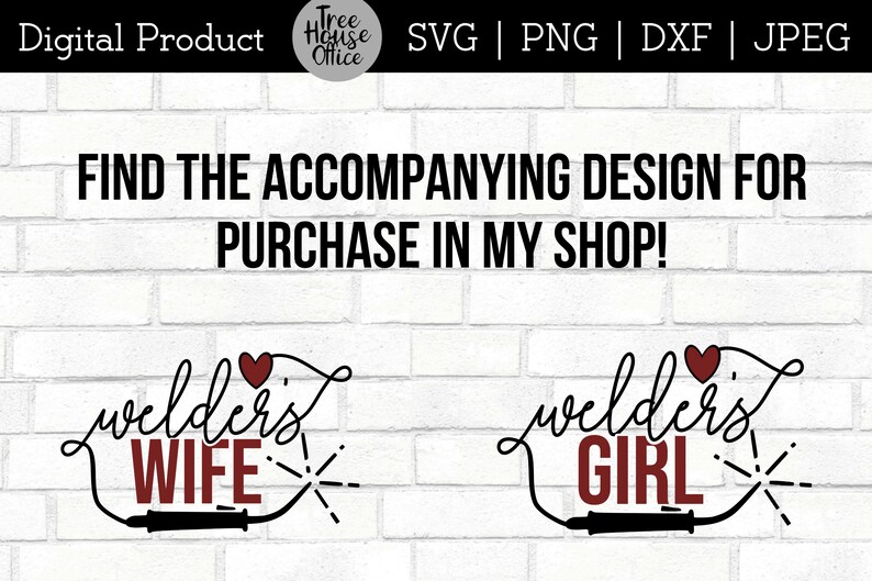 alternate design options available for purchase.  Welders wife or welders girl