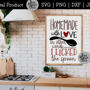 Homemade with Love In Other Words I Licked the Spoon Funny Kitchen Sign Digital File shown in a kitchen as a sign on the wall