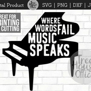 Donde las palabras fallan la música habla piano SVG DXF PNG jpeg, pianista svg, reproductor de piano svg, cita y dicho de música de piano, piano reproducción de archivos de corte