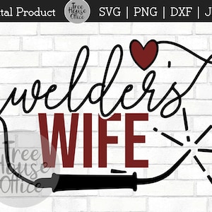 Welder's Wife SVG, Lassen svg, Hou van een Lasser, Metal Fabricator Vrouw, SVG voor Lasser Vrouw, Lassen Clip art, Metal Fab svg, Love my Welder