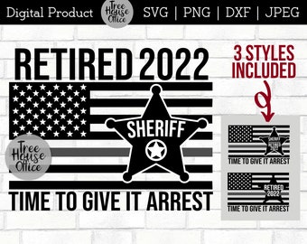 Retiro del Sheriff 2022 SVG DXF png, Tiempo para darlo arresto svg, Sheriff Retire SVG, Sheriff Retire El archivo de corte del jubilado, Oficial del sheriff con bandera svg