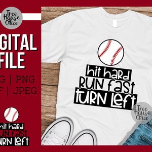 Hit Hard Run Fast Turn Left SVG, Baseball Quote SVG, Funny Baseball Quote SVG, Softball Svg, Softball Quote Saying Decal, Svg for shirts