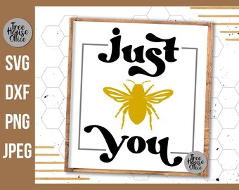 Just Bee You SVG Quote, Inspirational Honeybee Quote Cut File, Bumble Bee saying svg, Bee Design svg for Cricut Shirt, Geometric Bee Design