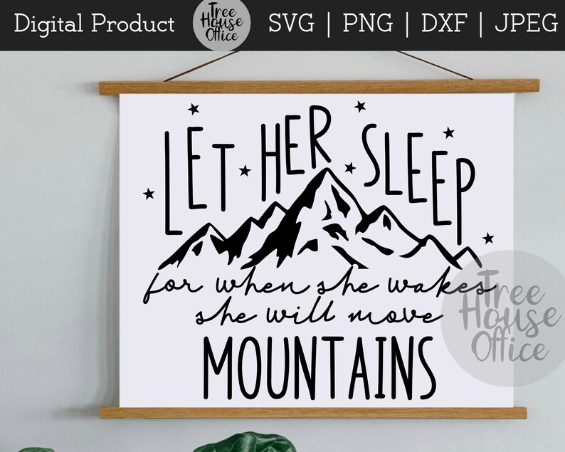 Download Baby Girl Nursery Svg Nursery Printable Sign Svg Png Dxf Let Her Sleep Svg Girls Wall Art She Will Move Mountains Cut File Jpeg Clip Art Art Collectibles Deshpandefoundationindia Org