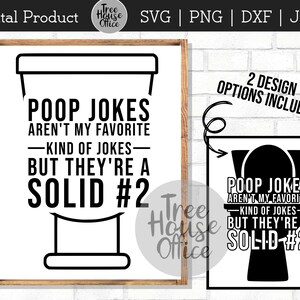 Poop Jokes Aren't My Favorite SVG DXF PNG jpeg, Funny Bathroom Sign svg, Solid #2 Humor Bathroom Saying, Poop Quote for diy Farmhouse Sign image 6