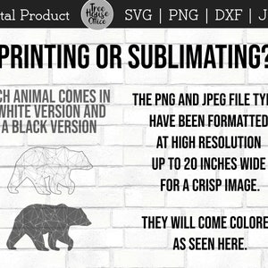 May include: Digital download of a geometric bear design in black and white. The design is available in PNG and JPEG file formats, up to 20 inches wide, for printing or sublimation. "Printing or Sublimating?" and "Each animal comes in a white version and a black version" are written in the image.