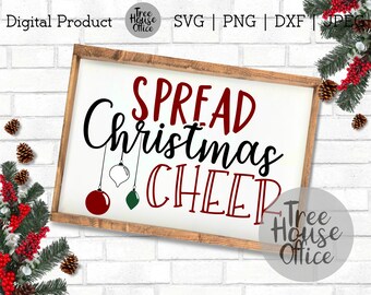 Spread Christmas Cheer SVG/DXF/PNG/jpeg | Christmas Shirt svg | Singing Loud for All To Hear | Holiday Quote | Christmas Saying Cut File