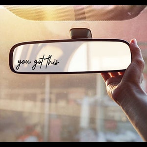 You Got This Permanent Vinyl Decal, Positive Saying For Car Mirror Window and More, You Are Strong and You Can Do It!