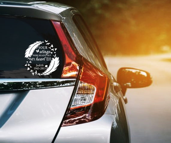 In Loving Memory of Custom Car Vinyl Decal Your Wings Were Ready With Feather