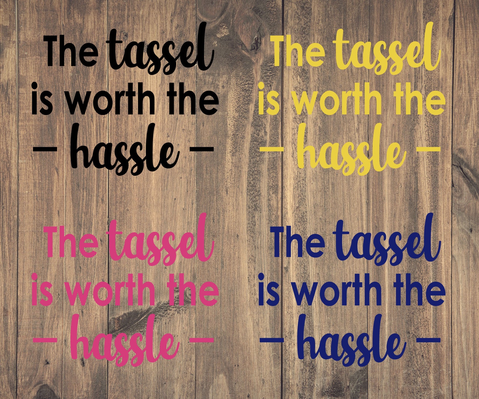 The Tassel is Worth the Hassle Vinyl Decal Class of 2020 2021 Etsy