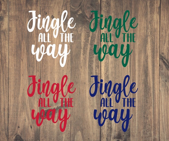 Details about New Jingle All the Way Vinyl Decal for Crafts Water Bottles Christmas Signs Details about New Jingle All the Way Vinyl Decal for Crafts Water Bottles Christmas Signs