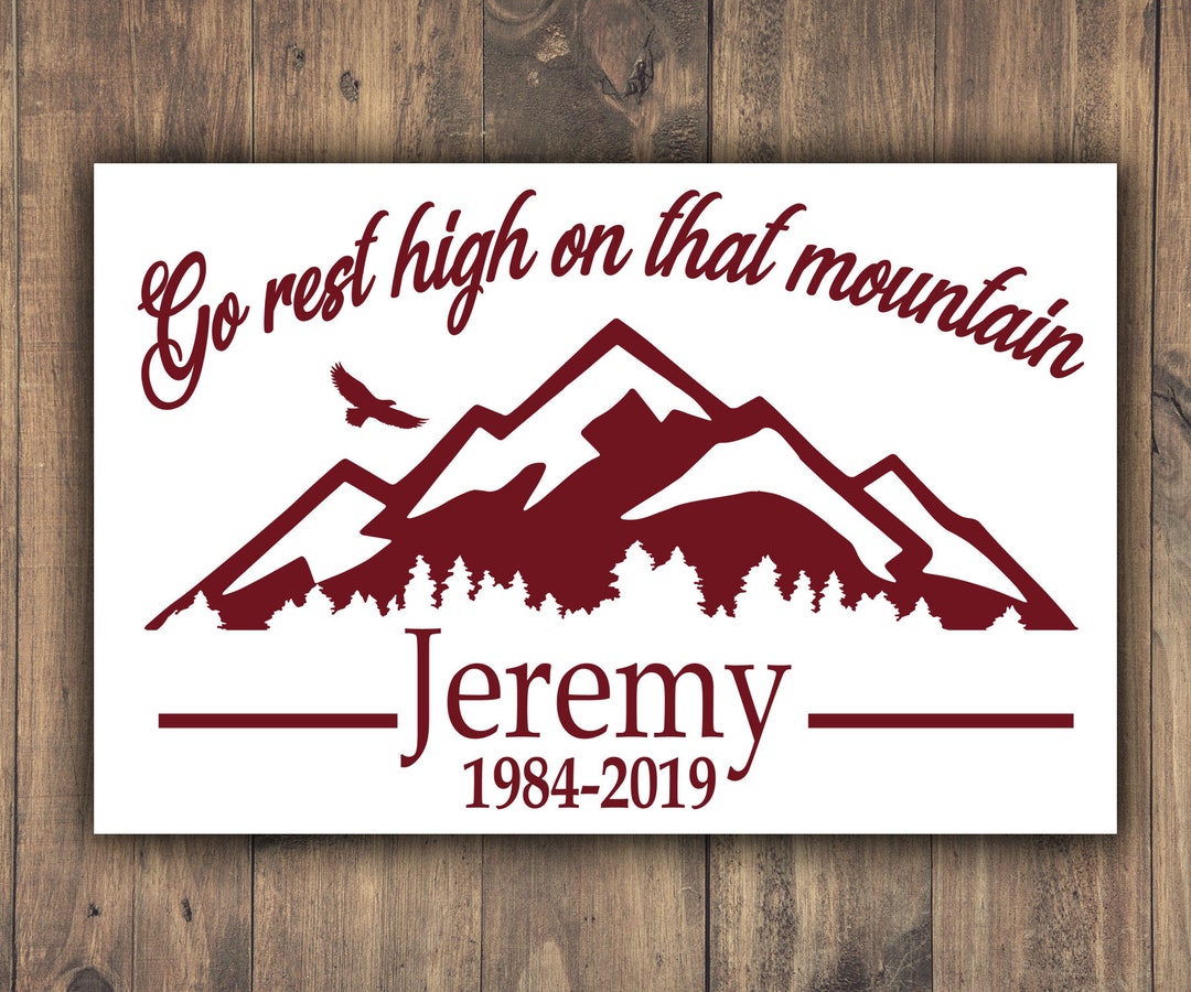 Go Rest High on That Mountain Vinyl Decal, Peronalized Name Memorial