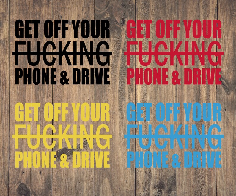 Get off Your Phone and Drive Vinyl Decal Anti Cellphone Car Etsy