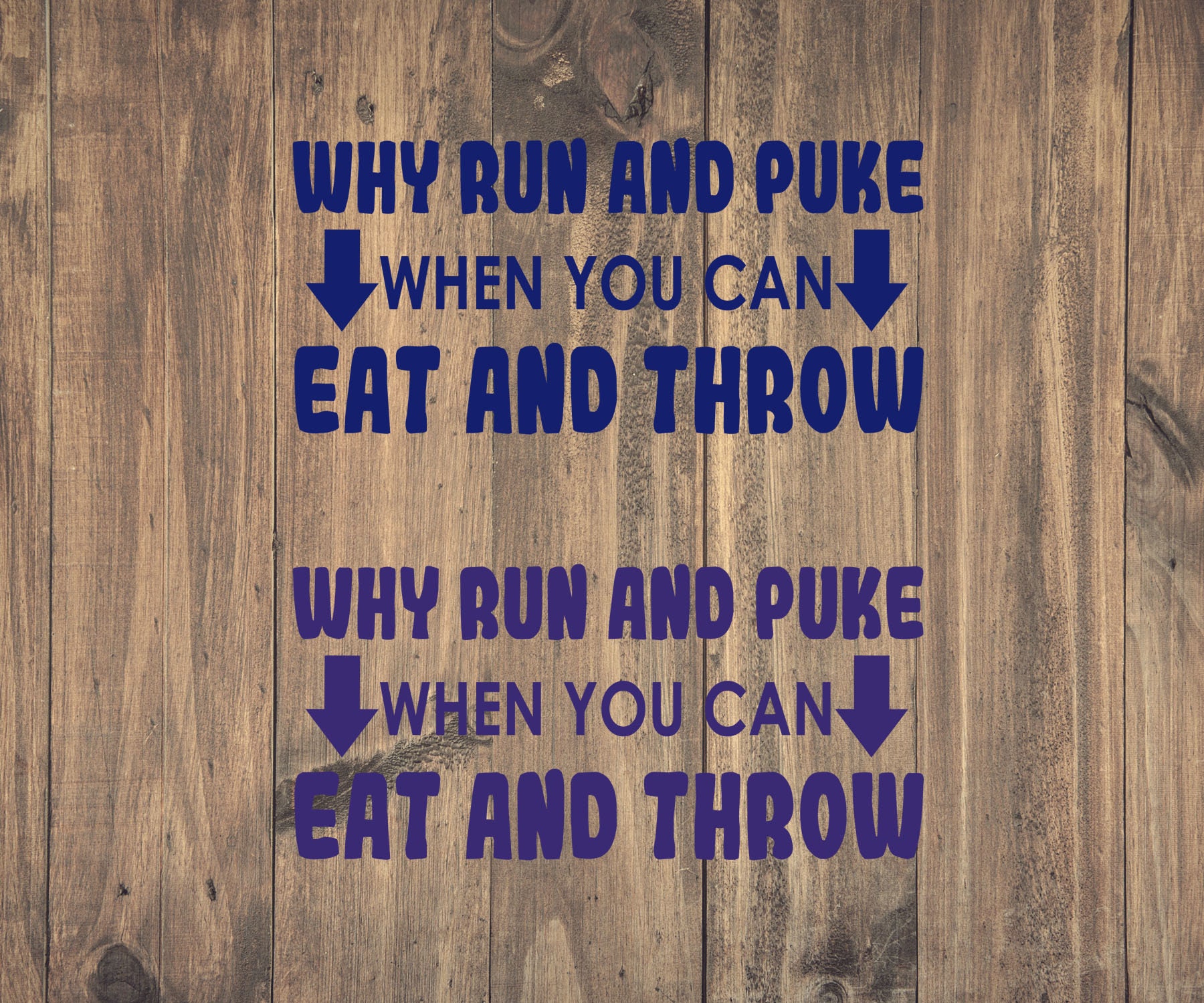 Why Run and Puke When You Can Eat and Throw Vinyl Decal Funny Etsy UK