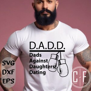 D.A.D.D (Väter gegen Töchter Dating) | SVG | DXF | EPS | Persönlicher & kommerzieller Gebrauch | Cricut | Silhouette | ScanNCut (1142)