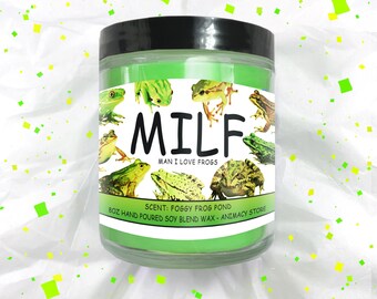 MILF Man I Love Frogs Candle - 8 oz Hand Poured Soy Blend Wax - Funny Gag Gift Meme Humor