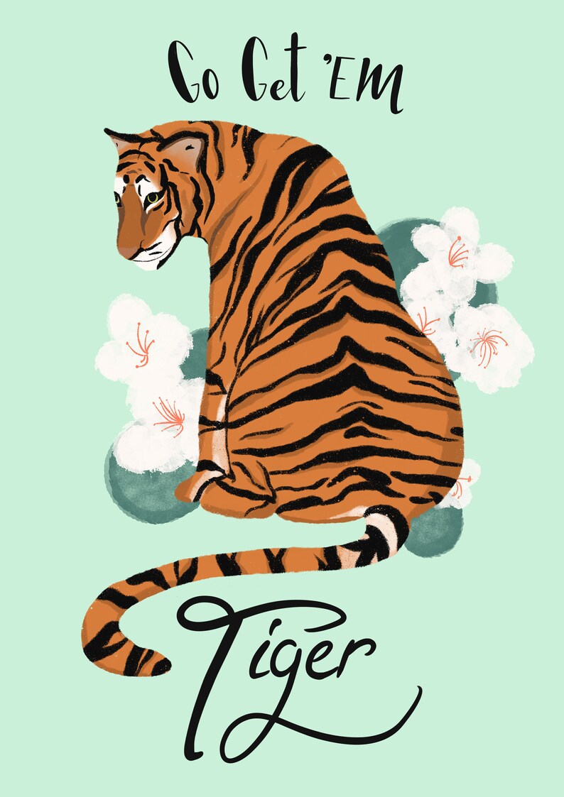 Go Get 'em Tiger Illustrated Print Motivational Wall Art Etsy