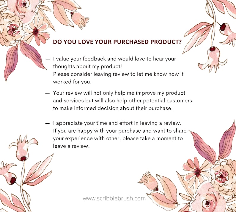 K&ouml;nnte beinhalten: Eine rosa florale Grafik mit dem Text "DO YOU LOVE YOUR PURCHASED PRODUCT?" und einer Nachricht, die Kunden dazu ermutigt, eine Bewertung abzugeben. Der Text lautet: "Ich sch&auml;tze Ihr Feedback sehr und w&uuml;rde gerne Ihre Gedanken zu meinem Produkt h&ouml;ren! Bitte ziehen Sie in Betracht, eine Bewertung abzugeben, um mich wissen zu lassen, wie es f&uuml;r Sie funktioniert hat. Ihre Bewertung wird mir nicht nur helfen, mein Produkt und meine Dienstleistungen zu verbessern, sondern auch anderen potenziellen Kunden helfen, eine fundierte Entscheidung &uuml;ber ihren Kauf zu treffen. Ich wei&szlig; Ihre Zeit und M&uuml;he beim Verfassen einer Bewertung zu sch&auml;tzen. Wenn Sie mit Ihrem Kauf zufrieden sind und Ihre Erfahrungen mit anderen teilen m&ouml;chten, nehmen Sie sich bitte einen Moment Zeit, um eine Bewertung abzugeben."