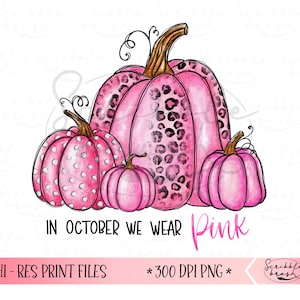 In October We Wear Pink Sublimation PNG, Awareness Digital Download PNG , Hand Drawn Watercolour Pink Pumpkins Clipart, Wear Pink DTG